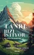 Deepika Manju Singh - Tanr¿ Bizi ¿stiyor