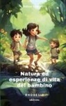 Rhodesia - Natura ed esperienze di vita del bambino