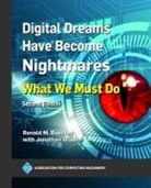Ronald M Baecker - Digital Dreams Have Become Nightmares