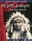 Kathleen E Bradley - El Jefe Joseph Y Los Nez Percés