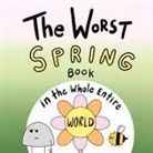 Joey Acker - The Worst Spring Book in the Whole Entire World
