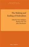 Peter Bußjäger - The Making and Ending of Federalism