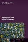 Board on Behavioral Cognitive and Sensory Sciences, Committee on Population, Division of Behavioral and Social Sciences and Education, National Academies of Sciences Engineering and Medicine - Aging in Place with Dementia