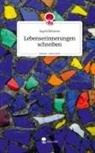 Ingrid Behrens - Lebenserinnerungen schreiben. Life is a Story - story.one
