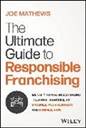 Joe Mathews, Mathews Joe - The Ultimate Guide to Responsible Franchising
