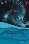 Adrian Little, Adrian Little - Temporal Politics