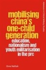 Orna Naftali, Orna Naftali - Mobilising China''s One-Child Generation