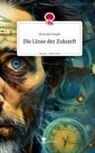 Miranda Knight - Die Linse der Zukunft. Life is a Story - story.one
