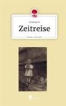 Christine R. - Zeitreise. Life is a Story - story.one