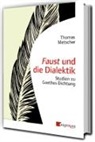 Thomas Metscher - Faust und die Dialektik