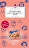 Christina Gschwendtner - Glücklich & grantig zugleich. Das geht nur in WIEN.. Life is a Story - story.one