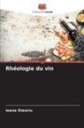 Ioana Stanciu - Rhéologie du vin