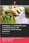 Solange Canevesse Mantovani, Daniel Mantovani, Paulo F. Soares - Indagine e fattibilità per l'accettazione del riutilizzo dell'acqua piovana