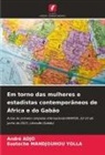 André Adjo, Eustache Mandjouhou Yolla - Em torno das mulheres e estadistas contemporâneos de África e do Gabão