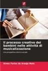 Airma Farias de Araújo Melo - Il processo creativo dei bambini nelle attività di musicalizzazione