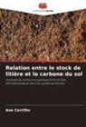 Ane Carrilho - Relation entre le stock de litière et le carbone du sol