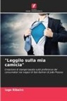 Iago Ribeiro - "Leggilo sulla mia camicia"