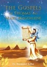 Raymond Keller, Anja Schäfer - The Gospels of Thomas and Mary Magdalene
