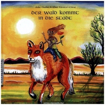 Anke Klaaßen, Albert Kümmel-Schnur - Der Wald kommt in die Stadt