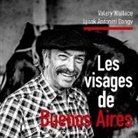 Lysok Antonini Dangy, Valery Wallace, La Route de la Soie Éditions - Les visages de Buenos Aires