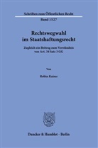 Robin Kaiser - Rechtswegwahl im Staatshaftungsrecht.