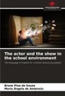 Maria Ângela de Ambrosis, Bruno Pina de Souza - The actor and the show in the school environment