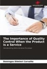 Domingos Diletieri Carvalho - The Importance of Quality Control When the Product is a Service