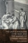 Jennie Batchelor, Jennie Batchelor - Lady''s Magazine (1770 1832) and the Making of Literary History