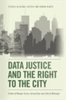 Morgan Knox Currie, Morgan Currie Jeremy Knox Callum Mcgregor, Callum McGregor, Morgan Currie, Jeremy Knox, Jeremy Knox... - Data Justice and the Right to the City