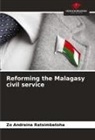 Zo Andraina Ratsimbatoha - Reforming the Malagasy civil service