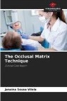 Janaina Sousa Vilela - The Occlusal Matrix Technique