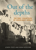 Anna Boucher, Boucher Anna, Joseph Toltz, Joseph Boucher Toltz, Toltz Joseph, Anna Boucher... - Out of the Depths