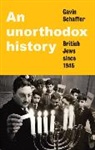 Gavin Schaffer - Unorthodox History