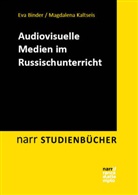 Eva Binder, Magdalena Kaltseis - Audiovisuelle Medien im Russischunterricht
