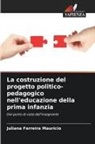 Juliana Ferreira Maurício - La costruzione del progetto politico-pedagogico nell'educazione della prima infanzia