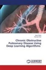 Ramesh Kait, Asha Sohal - Chronic Obstructive Pulmonary Disease Using Deep Learning Algorithms