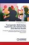 Ahammed Munavvir B. M., Dr. Ahammed Munavvir B. M. - Transgender Well-being: Exploring Life Satisfaction and Mental Health