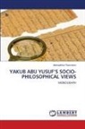 Abduqahhor Raxmonov - YAKUB ABU YUSUF'S SOCIO-PHILOSOPHICAL VIEWS