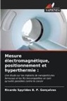 Ricardo Spyrides B. P. Gonçalves - Mesure électromagnétique, positionnement et hyperthermie :