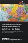 André Adjo, Eustache Mandjouhou Yolla - Intorno alle donne e agli statisti contemporanei dell'Africa e del Gabon