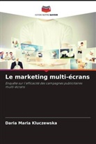 Daria Maria Kluczewska - Le marketing multi-écrans
