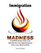 Corey Lee Wilson - Immigration Madness