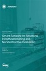 Smart Sensors for Structural Health Monitoring and Nondestructive Evaluation