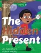 Lois Wickstrom - The Hidden Present