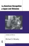 Michael S Molasky, Michael S. Molasky - The American Occupation of Japan and Okinawa