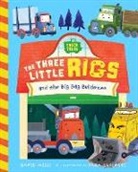 David Miles, Stephanie Miles, Sara Ugolotti - The Three Little Rigs and the Big Bad Bulldozer