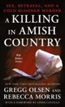 Rebecca Morris, Gregg Olsen - A Killing in Amish Country