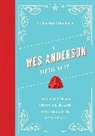 Sophie Monks Kaufman, Sophie Monks Kaufman, Sophie Monks Kaufman - A Wes Anderson Dictionary