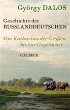 György Dalos - Geschichte der Russlanddeutschen