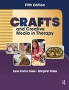 Margaret Drake, Carol Tubbs, Carol Crellin Tubbs - Crafts and Creative Media in Therapy